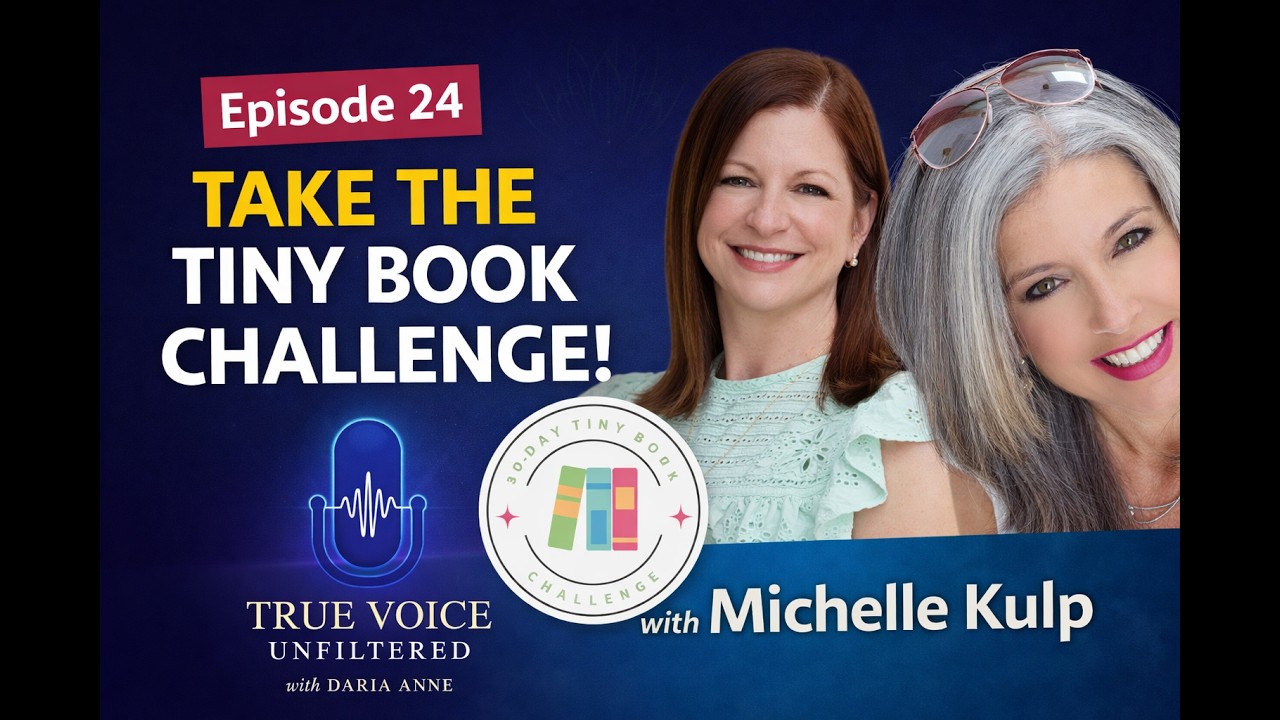 Episode 24 Tiny Book Challenge with Michelle Kulp #truevoiceunfiltered #writing #selfpublishing