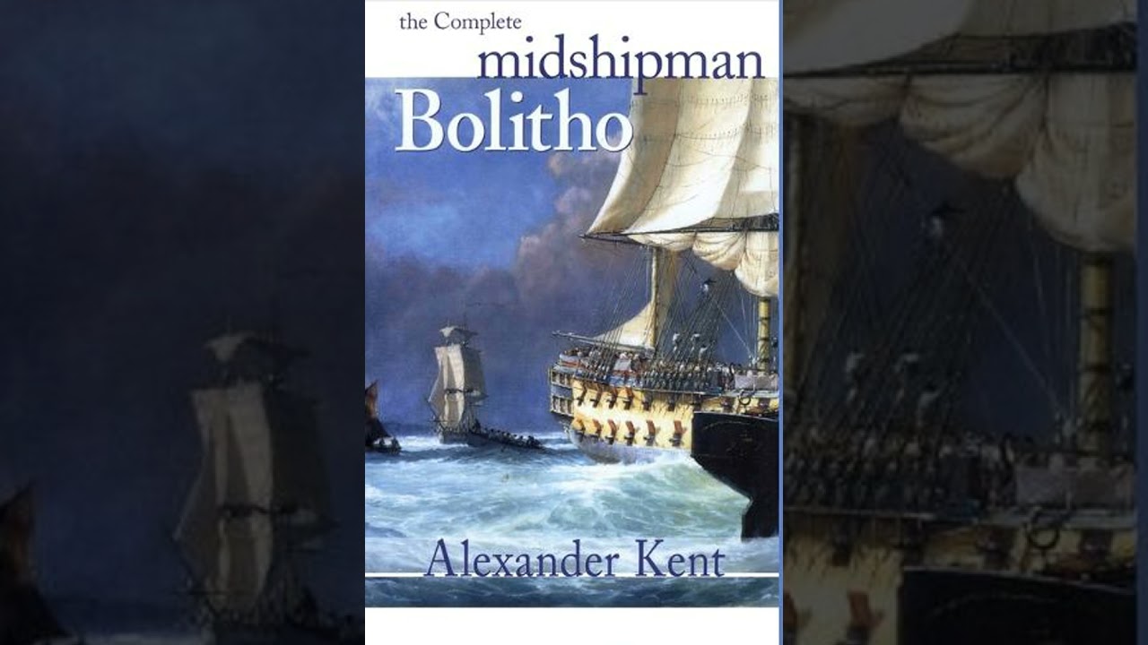 ''Midshipman Bolitho''  - by Alexander Kent - Read by Michael Jayston