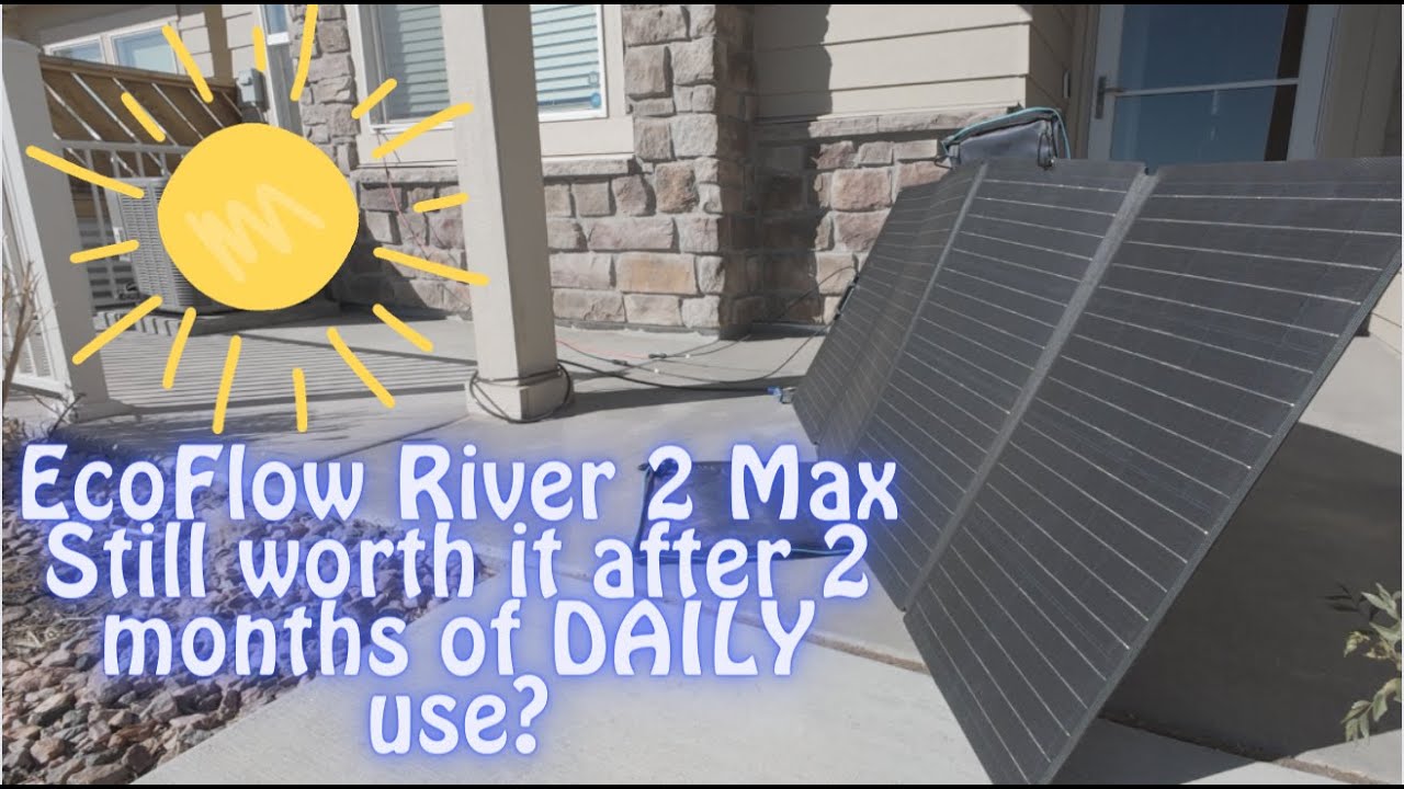 Обновление информации о EcoFlow River 2 Max и солнечной батарее после 2 месяцев ежедневного испол...