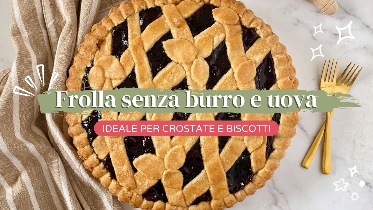 LA RICETTA DEFINITIVA DELLA PASTA FROLLA! Senza burro e senza uova