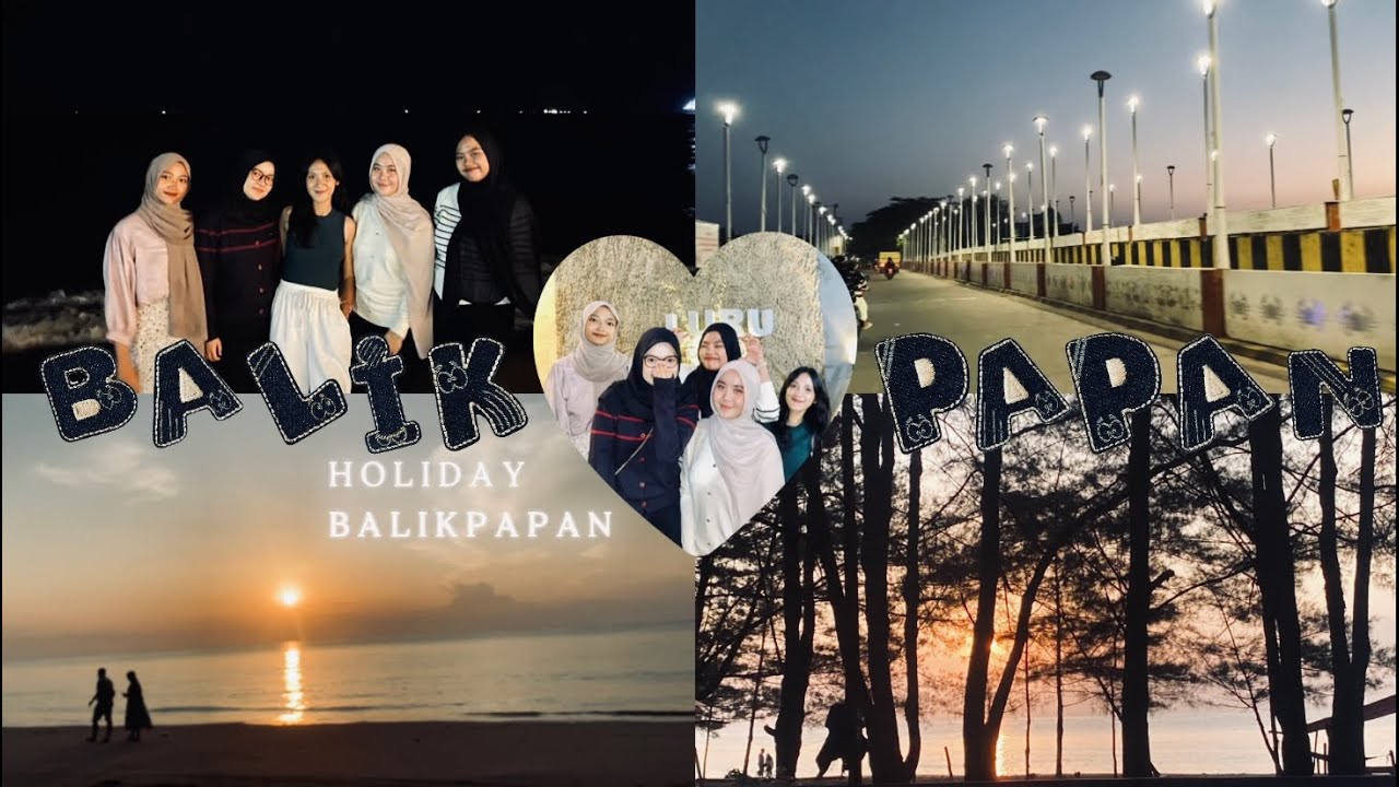 Holiday Vlog : Balikpapan 😍✨ Jalan-Jalan ke Pantai Kemala & Pantai Manggar, Seru! 🏖️❤️