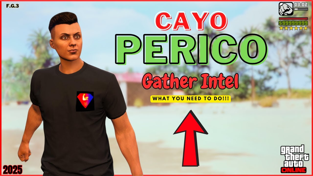You Won't Believe How Easy It Is to Complete Gather Intel in Cayo Perico (2025)