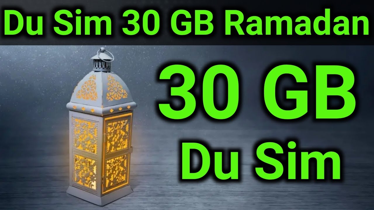 Du Sim 30 GB Internet offer Ramadan 30 day