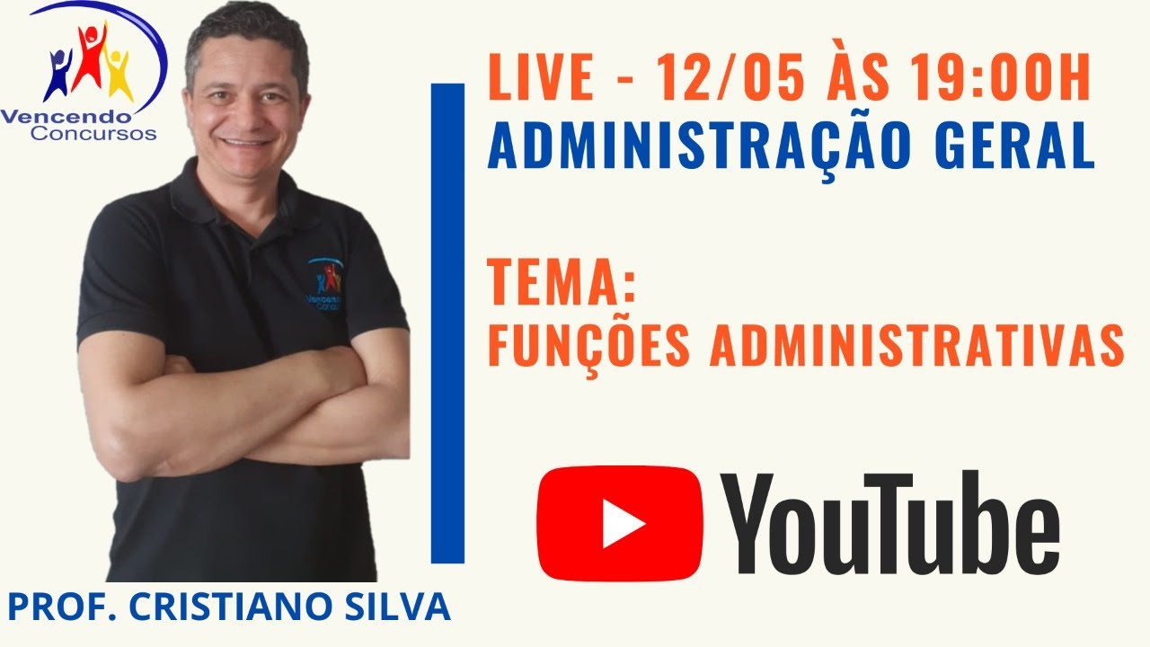 LIVE - ADMINISTRA&Ccedil;&Atilde;O GERAL - FUN&Ccedil;&Otilde;ES ADMINISTRATIVAS - PROF. CRISTIANO SILVA