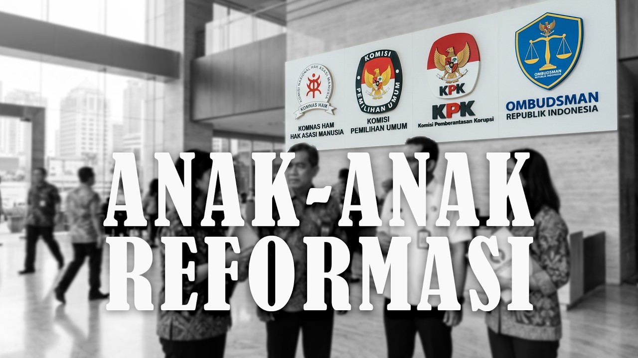 LEMBAGA INDEPENDEN, ANAK REFORMASI | KPK, KPU, KOMNASHAM, OMBUDSMAN
