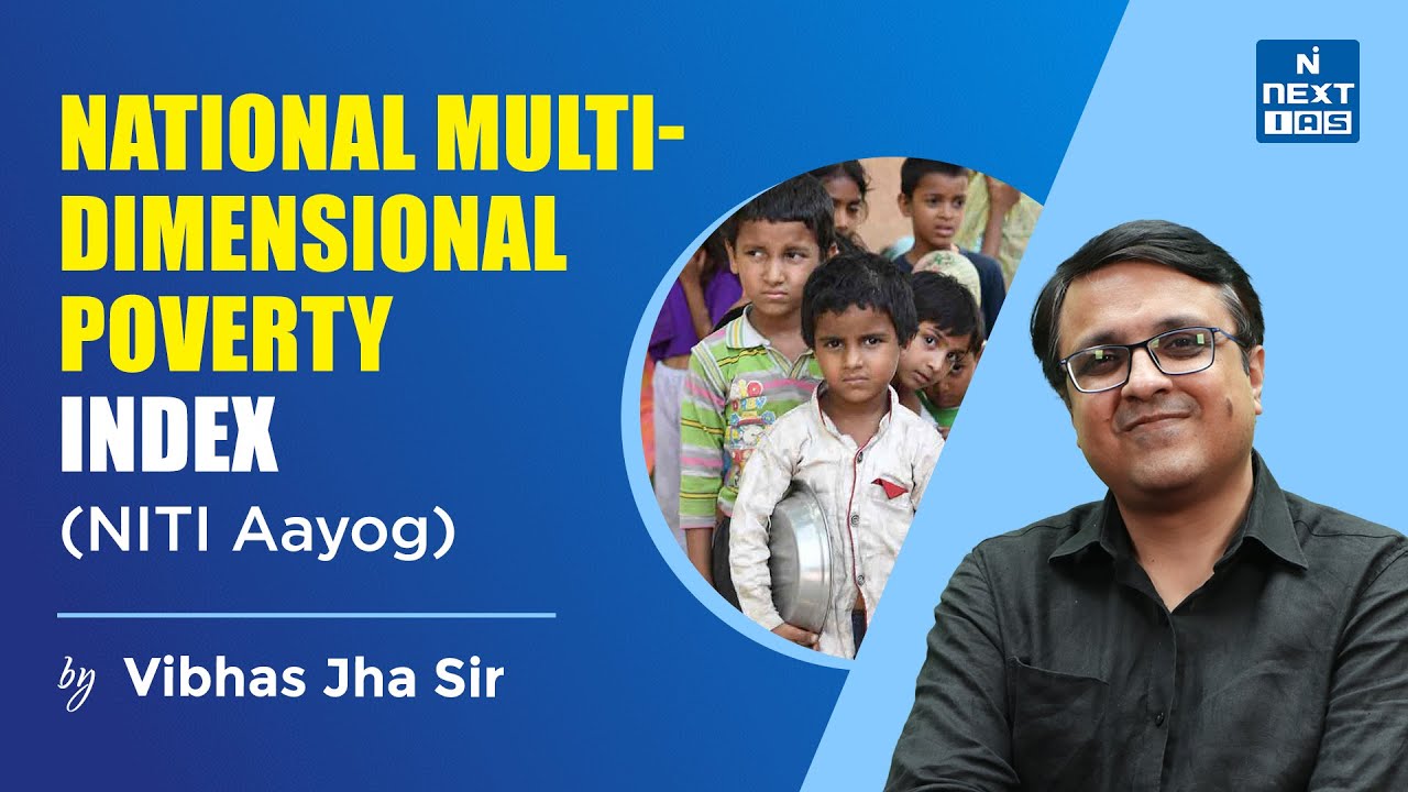 National Multi-Dimensional Poverty Index  | NITI Aayog | Vibhas Jha Sir | Economy | UPSC NEXT IAS