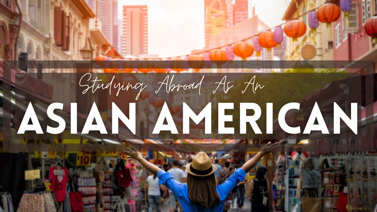 Studying Abroad as An Asian American!