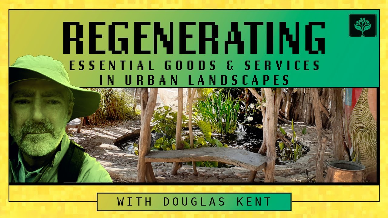 Regenerating Goods and Services with Douglas Kent