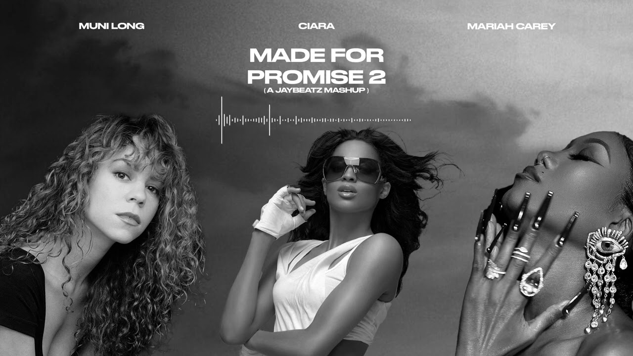 Muni Long, Mariah Carey & Ciara - Made For Promise 2 (A JAYBeatz Mashup)