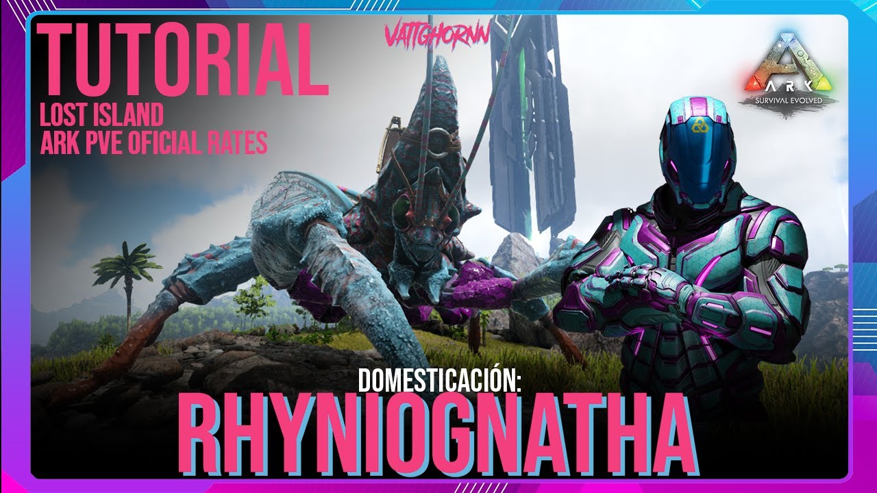COMO DOMESTICAR AL RHYNIOGNATHA SIN TRAMPA ! | Lost Island | Ark Survival Evolved | #Vattghornn