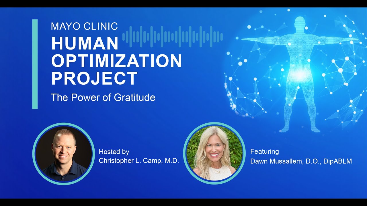 Mayo Clinic Human Optimization Project: The Power of Gratitude E26