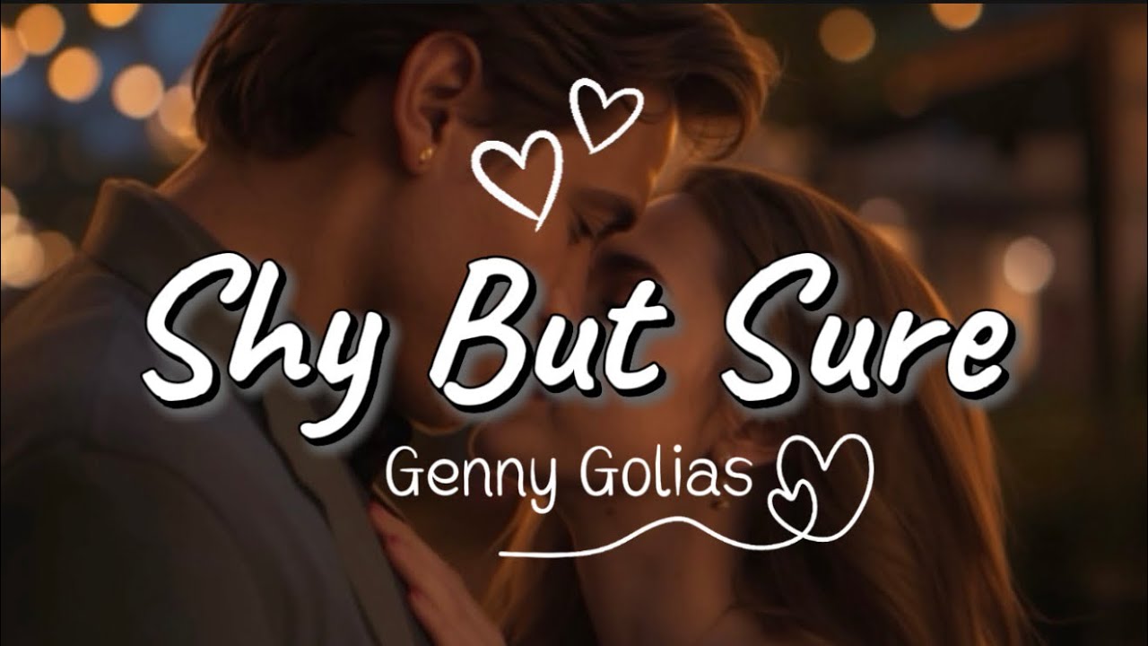 Shy But Sure - Genny Golias (Official Lyrics Video)