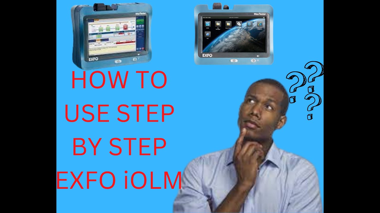 Exfo step by step on how to use iOLm.