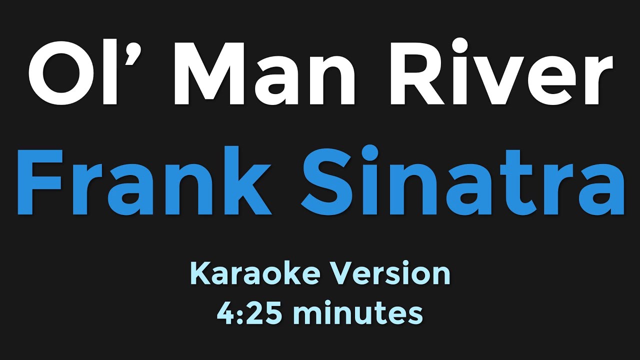 Ol’ Man River | Frank Sinatra | Karaoke Version