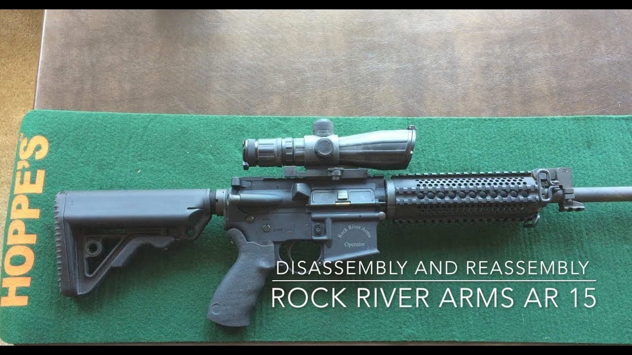 Rock River Arms AR 15 disassembly and reassembly