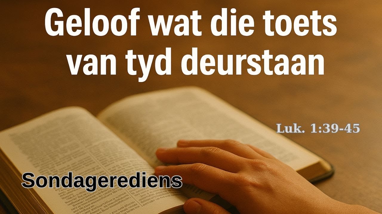 Geloof wat die toets van tyd deurstaan