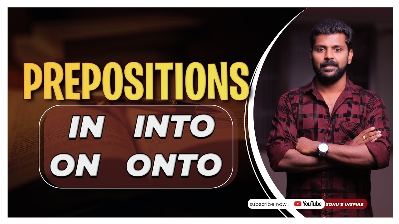 KERALA PSC PREPOSITIONS IN,  INTO, ON,  ONTO