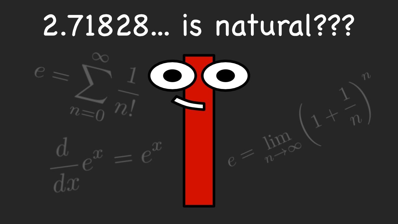 What's So Natural About e? #some2