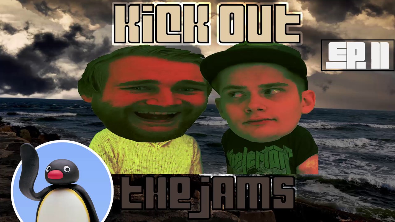 Kick Out The Jams Podkast - Episode 11 