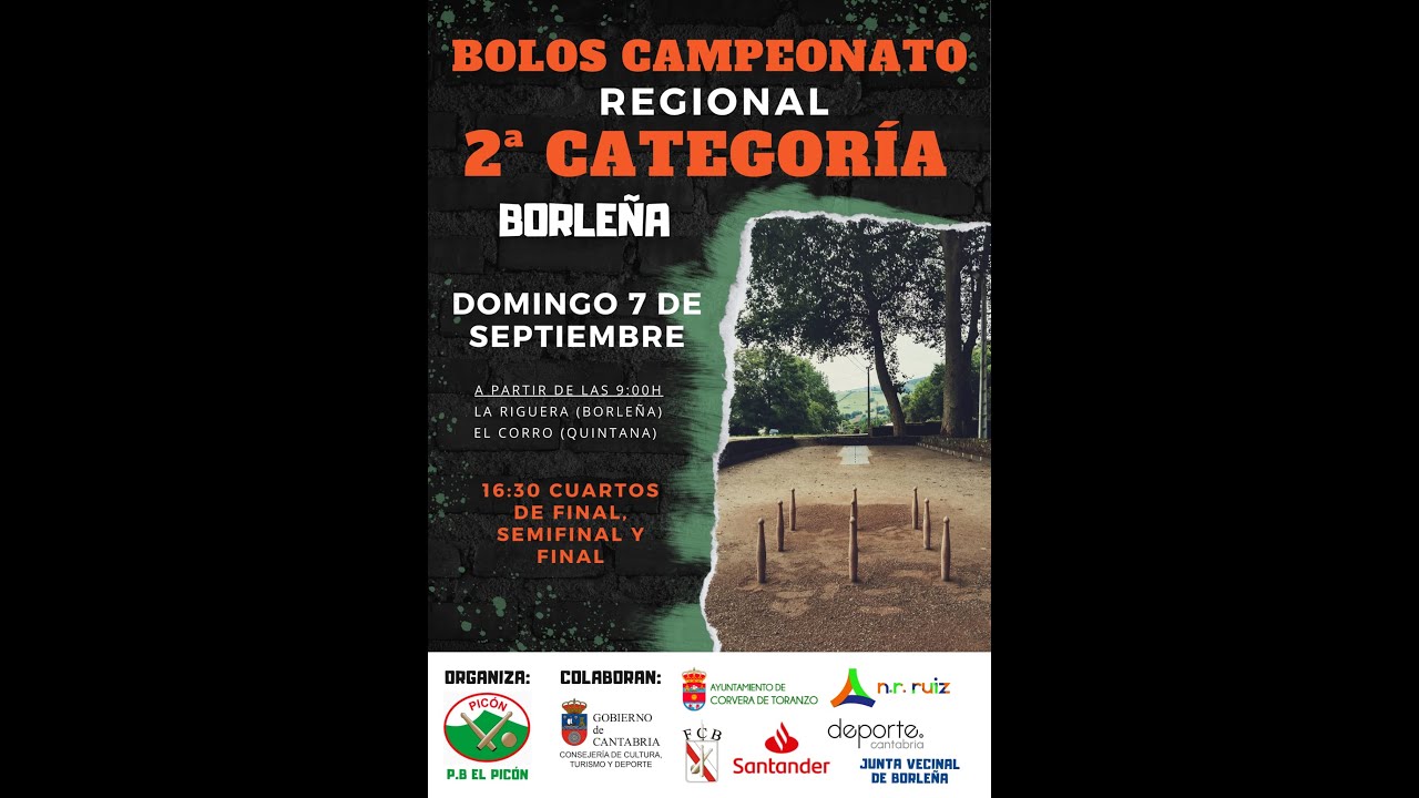 BOLOS CAMPEONATO REGIONAL DE CANTABRIA 2ª FASE FINAL EN BORLEÑA  7 - 09 - 2025 DESDE LAS 16:20h