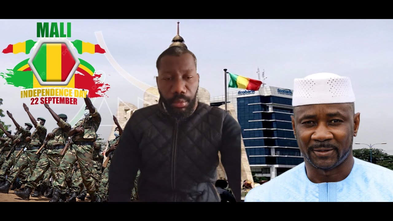 Ras Balayira: Les 64ans de l&rsquo;ind&eacute;pendance du Mali! La d&eacute;termination d&rsquo;Assimi et du peuple Malien!