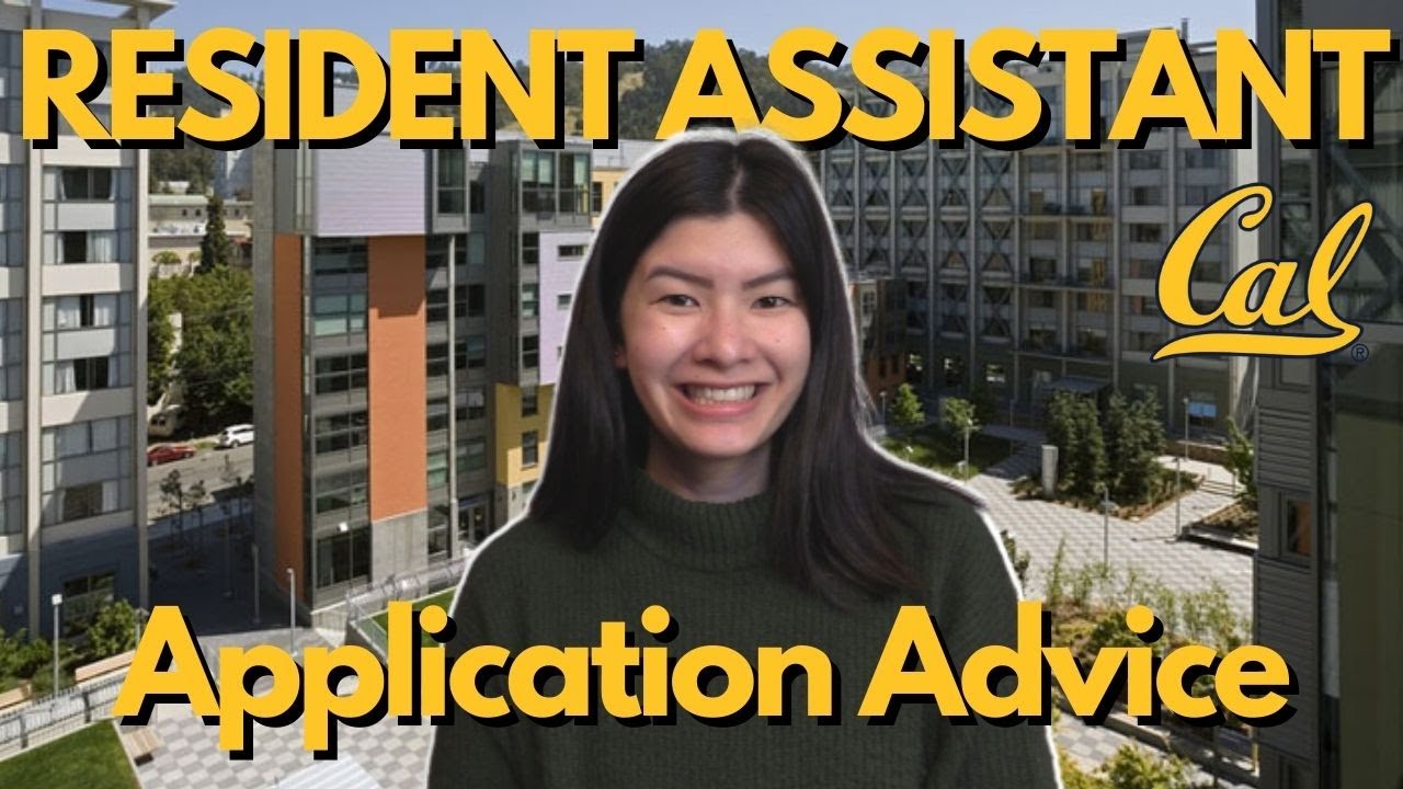 UC BERKELEY RESIDENT ASSISTANT APPLICATION ADVICE: year limit, app scoring, pros, cons, placement