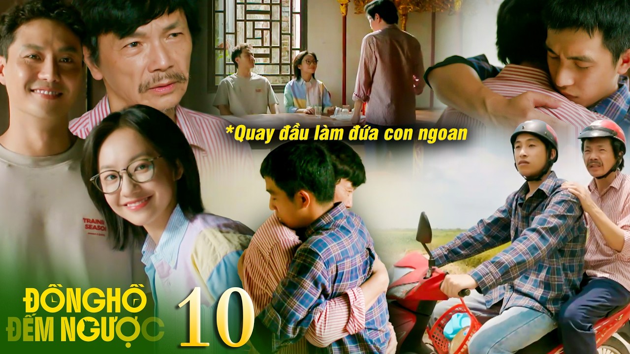 ĐỒNG HỒ ĐẾM NGƯỢC tập 10 | Tùng bật khóc quay đầu làm đứa con ngoan sau khi suýt mất bố mãi mãi