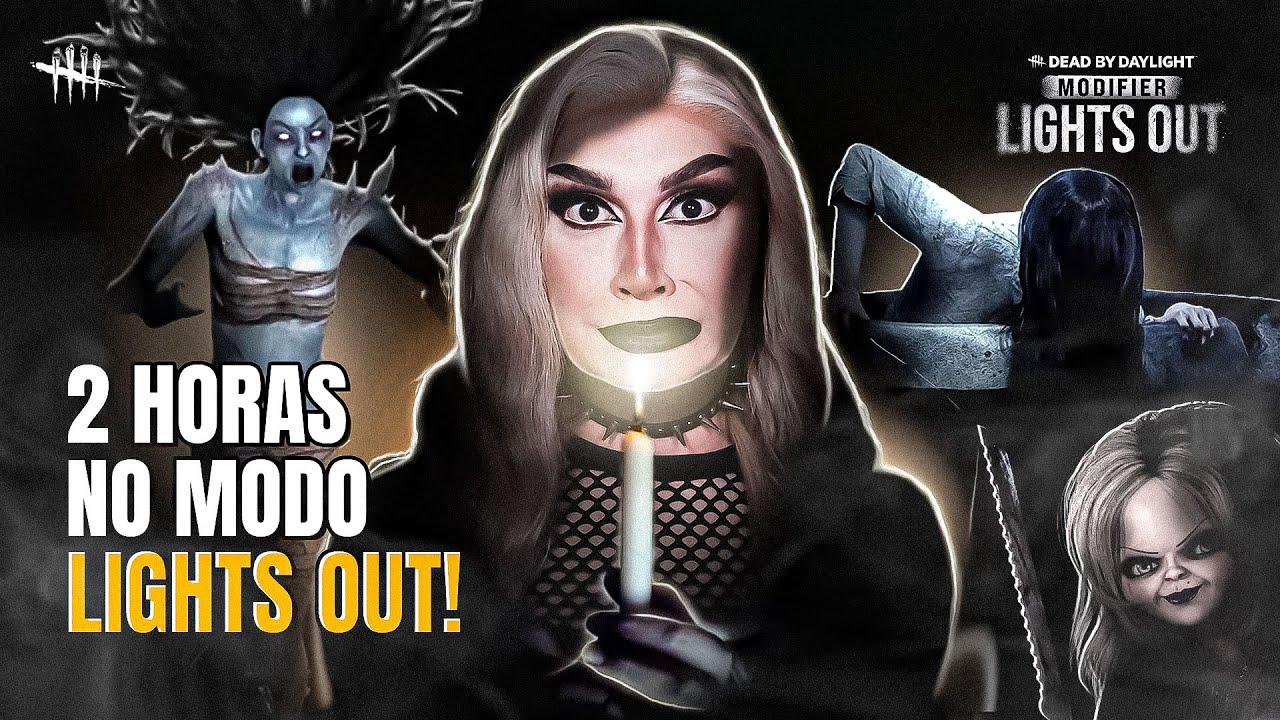 2 HORAS DE GAMEPLAYS NO MODO LIGHTS OUT DO DEAD BY DAYLIGHT! 💡