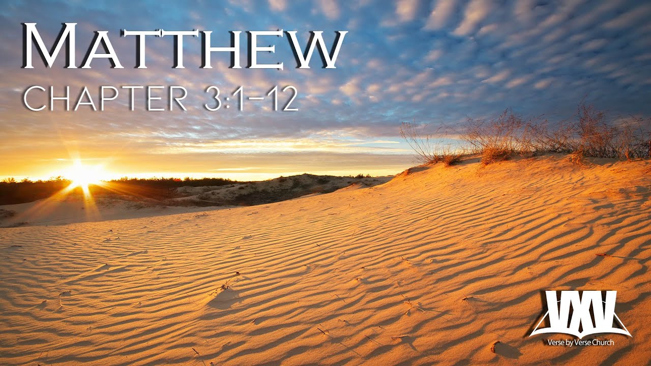 Verse by Verse - Matthew 3:1-12
