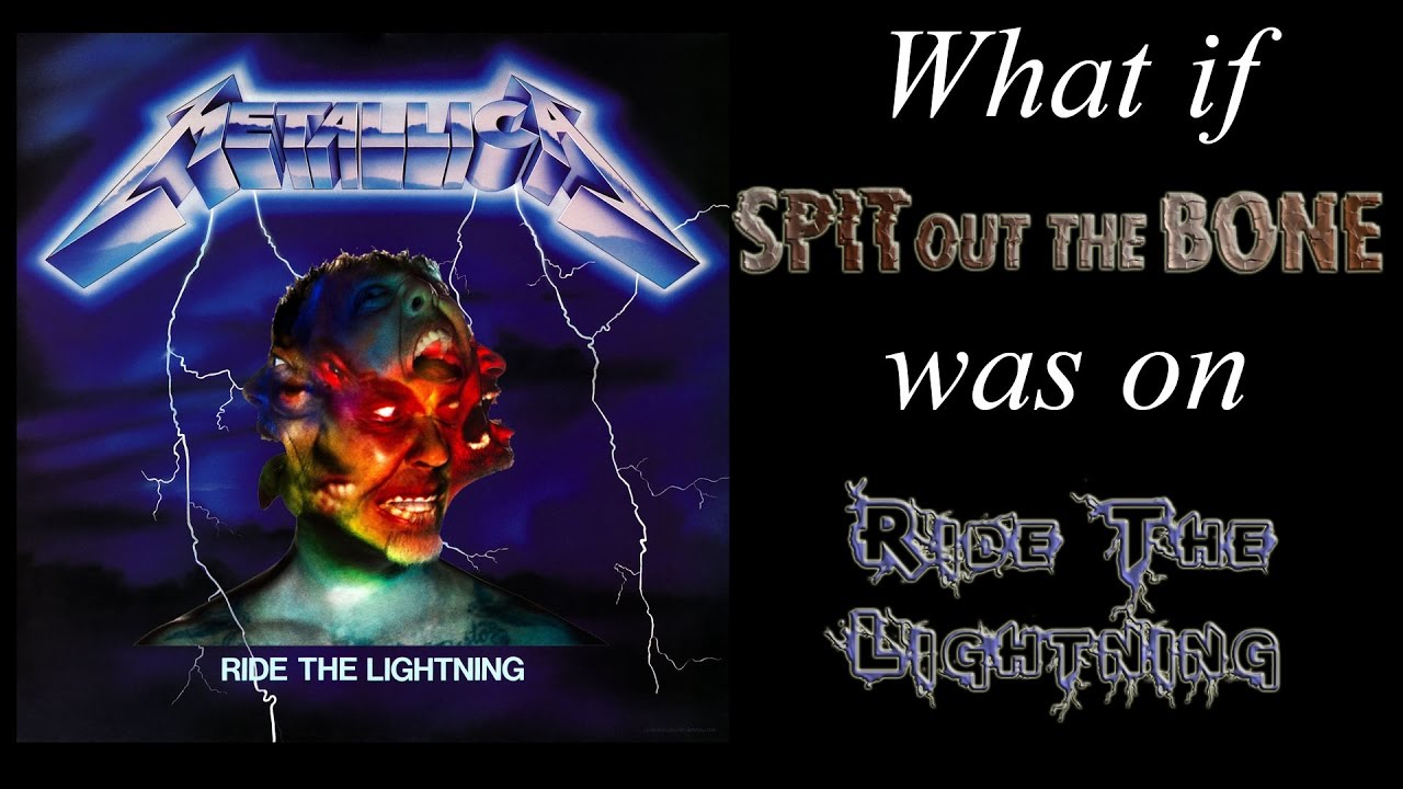What if... "Spit Out The Bone" was on Ride The Lightning
