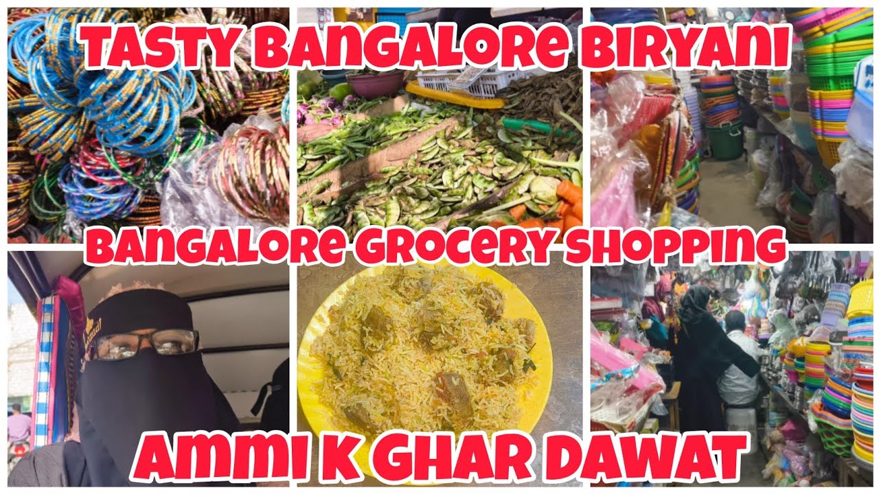 Ammi k Ghar Dawat | Tasty 😋 Biryani| Bangalore Grocery shopping| Bangalore  Best  Market |