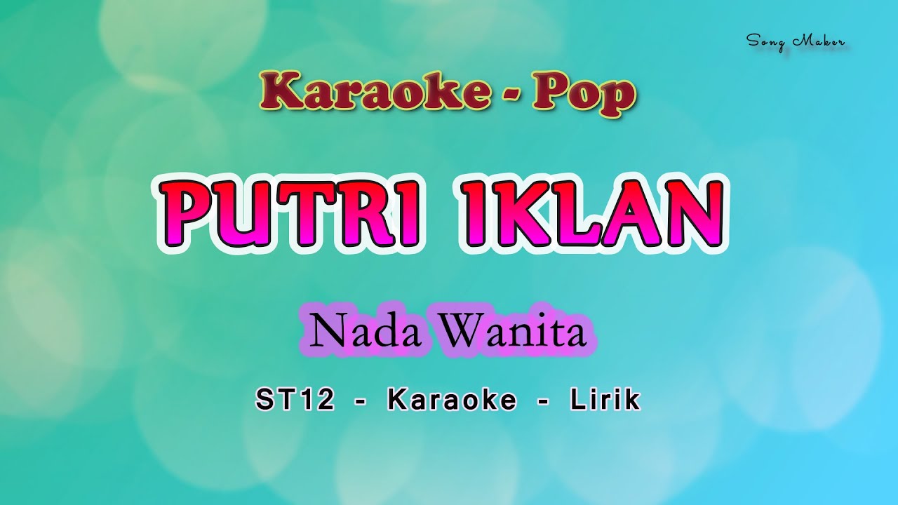 Putri Iklan - Karaoke NADA Wanita - Setia Band - ST12 - Pop
