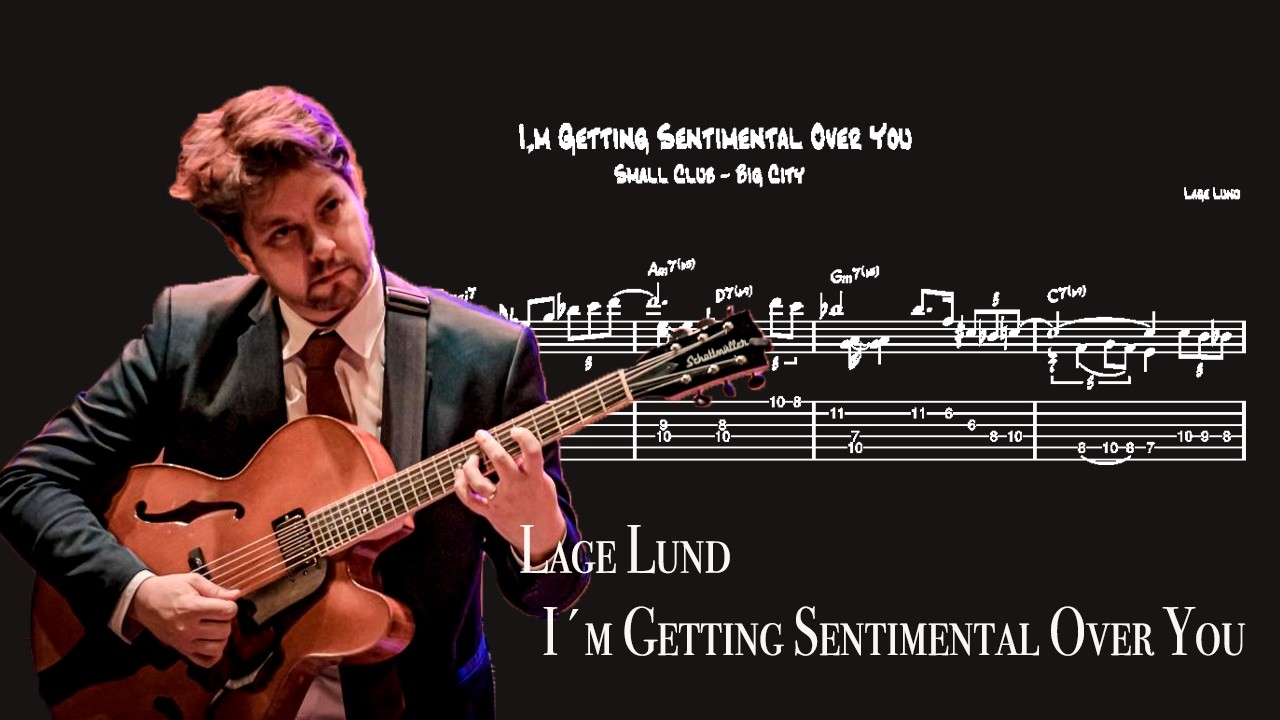 I´m Getting Sentimental Over You - Lage Lund (Guitar Transcription)
