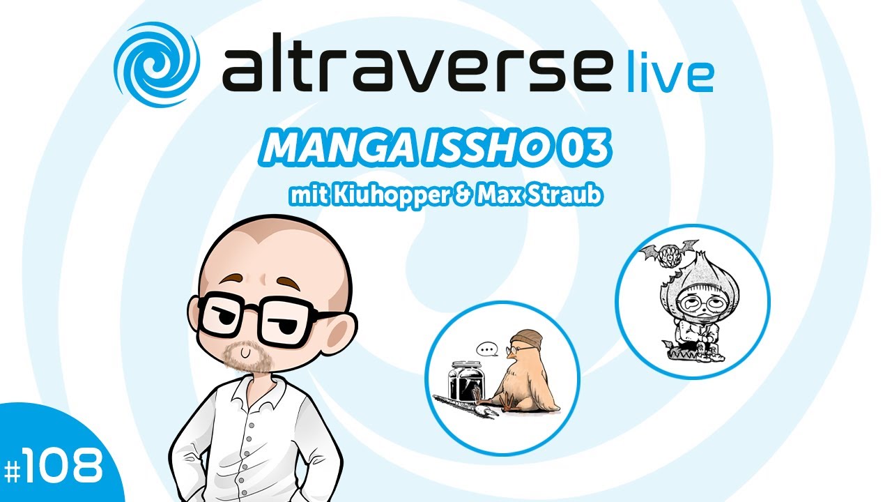 #altralive 108 - &raquo;MANGA ISSHO&laquo; 03 mit Kiuhopper & Max Straub