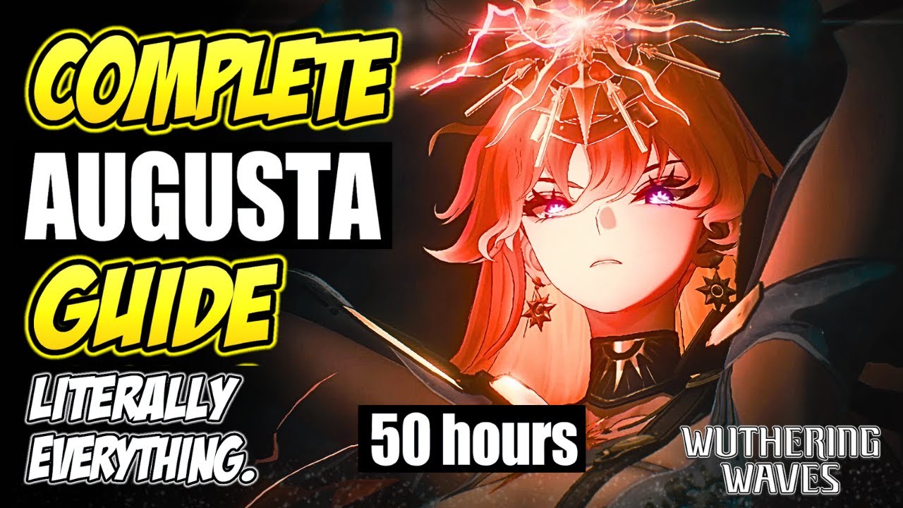 COMPLETE AUGUSTA GUIDE: After 50 Hours! (Patch 2.6)  | Wuthering Waves