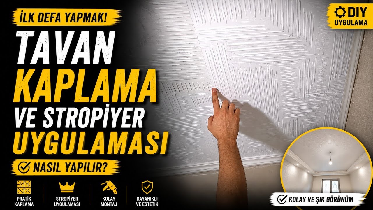 Tavan Kaplama ve Stropiyer Uygulaması Nasıl Yapılır? (İlk Defa Yapmak!)