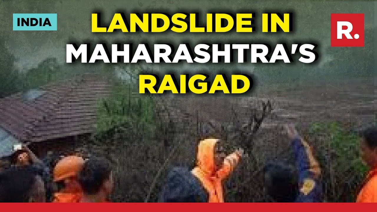 Raigad Landslide: Death toll in rises to 16 as Maharashtra government continues shifting debris