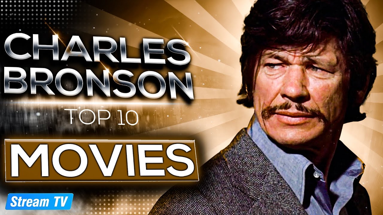 Top 10 Charles Bronson Movies of All Time