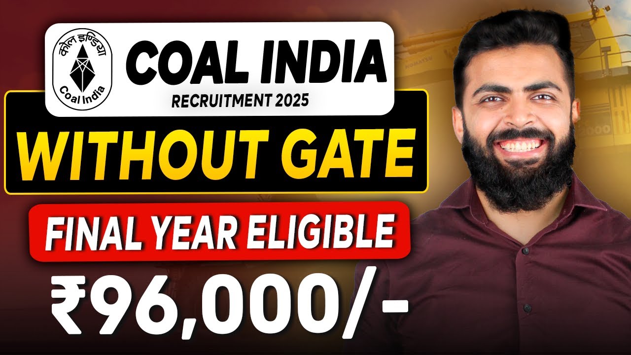 COAL INDIA Recruitment 2025 WITHOUT GATE ️&zwj;🔥️&zwj;🔥 | ₹96,000/month | FINAL YEAR ELIGIBLE