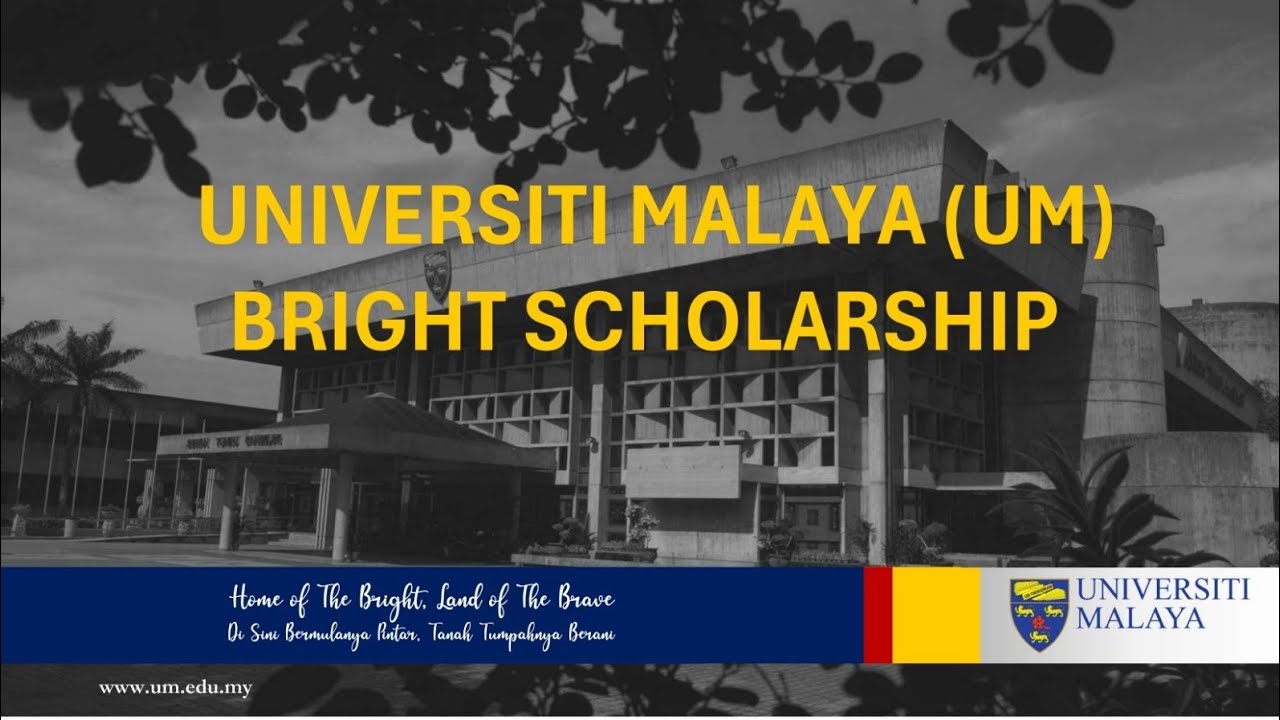 University Malaya Bright Scholarship | How To Apply | Fully Funded | No Fee