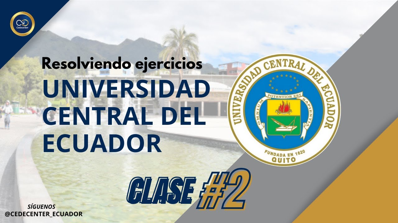 RESOLVIENDO EJERCICIOS UCE CLASE #2