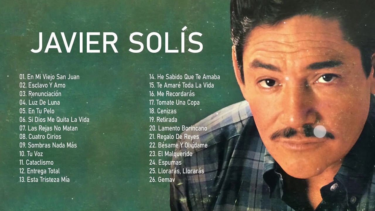 Javier Solis sus mejores canciones | Legendario cantante de Rancheras Javier Solis - Rancheras Mix