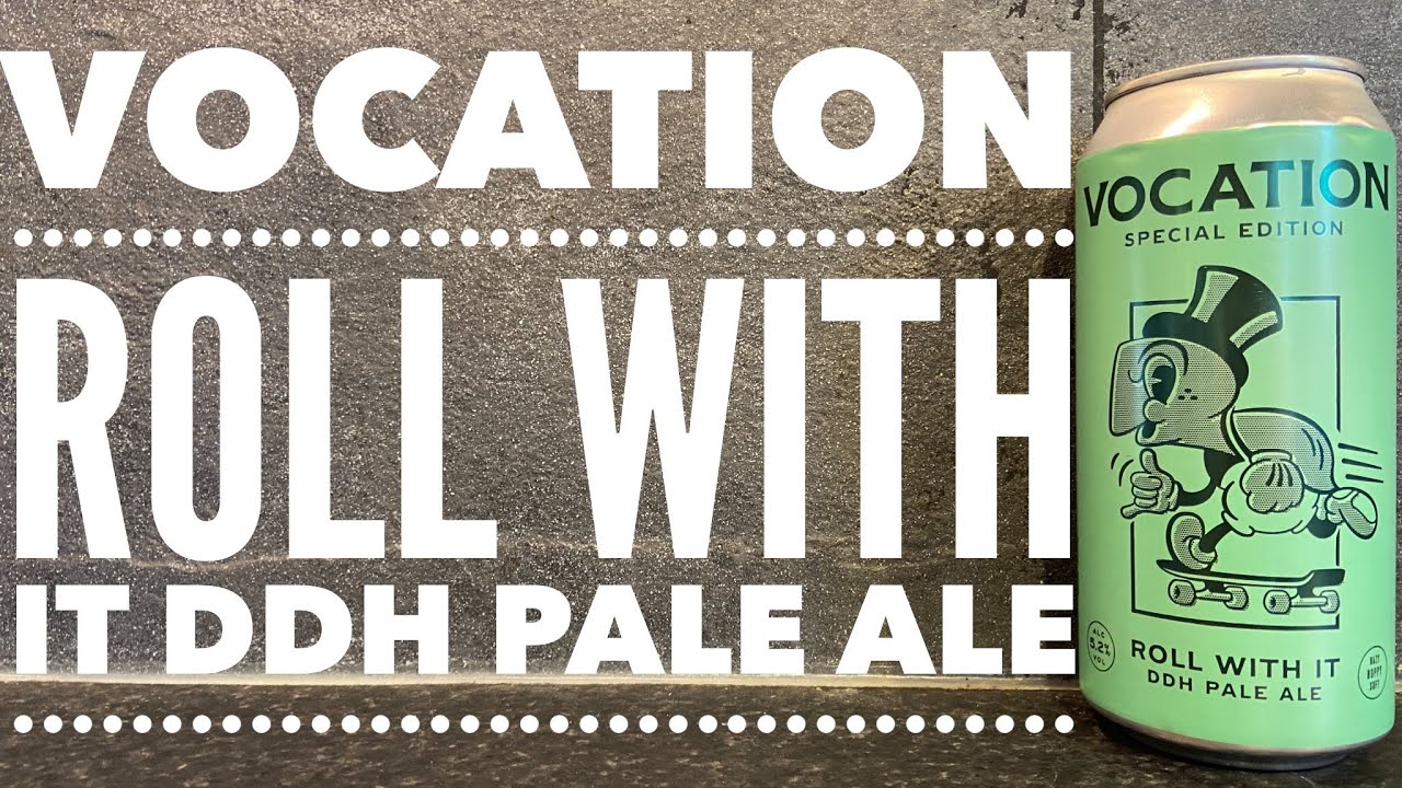 Vocation Roll With It DDH Pale Ale By Vocation Brewery | British Craft Beer Review