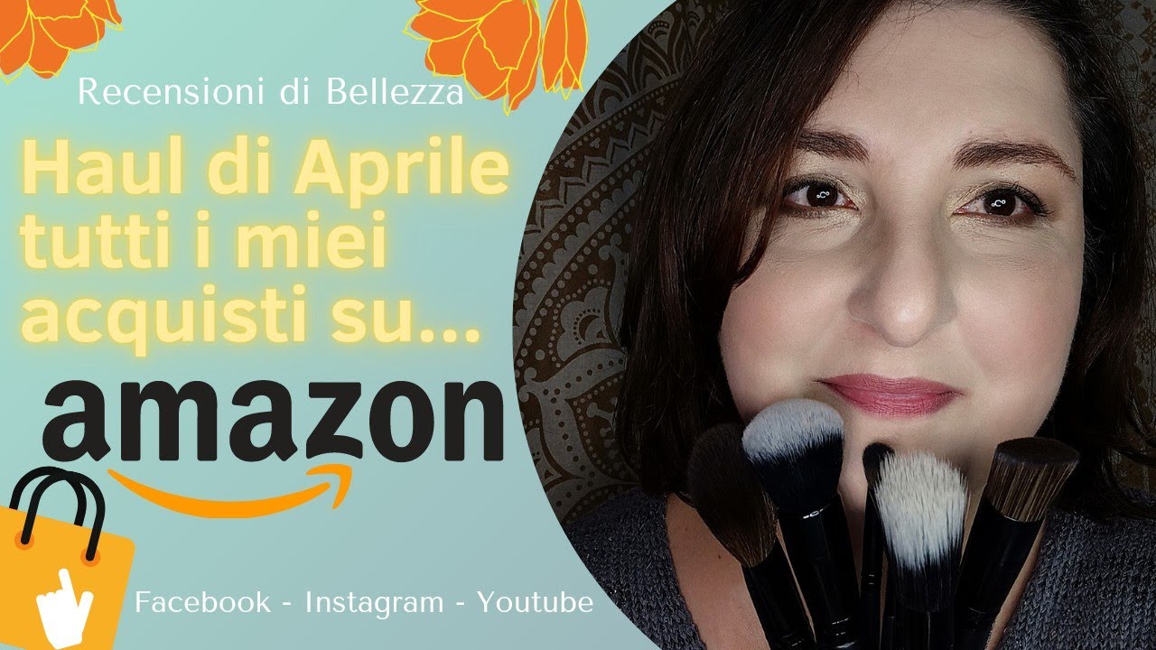 HAUL Aprile 21 i miei ACQUISTI 🛍️su AMAZON 📦 | Recensioni di Bellezza 💋