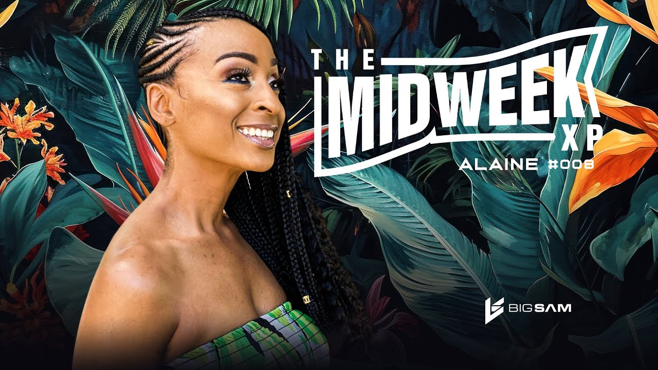 The Alaine Mixtape | Midweek XP | #008 | ​⁠​⁠ft. @viralwaave , @AlaineOnVEVO by @bigsam_kenya