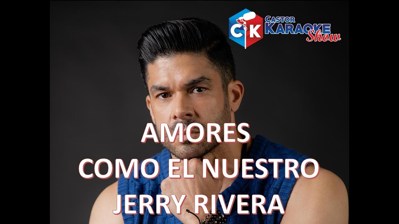 karaoke amores como el nuestro (official) jerry rivera #karaoke #jerryrivera #karaokeslatinos