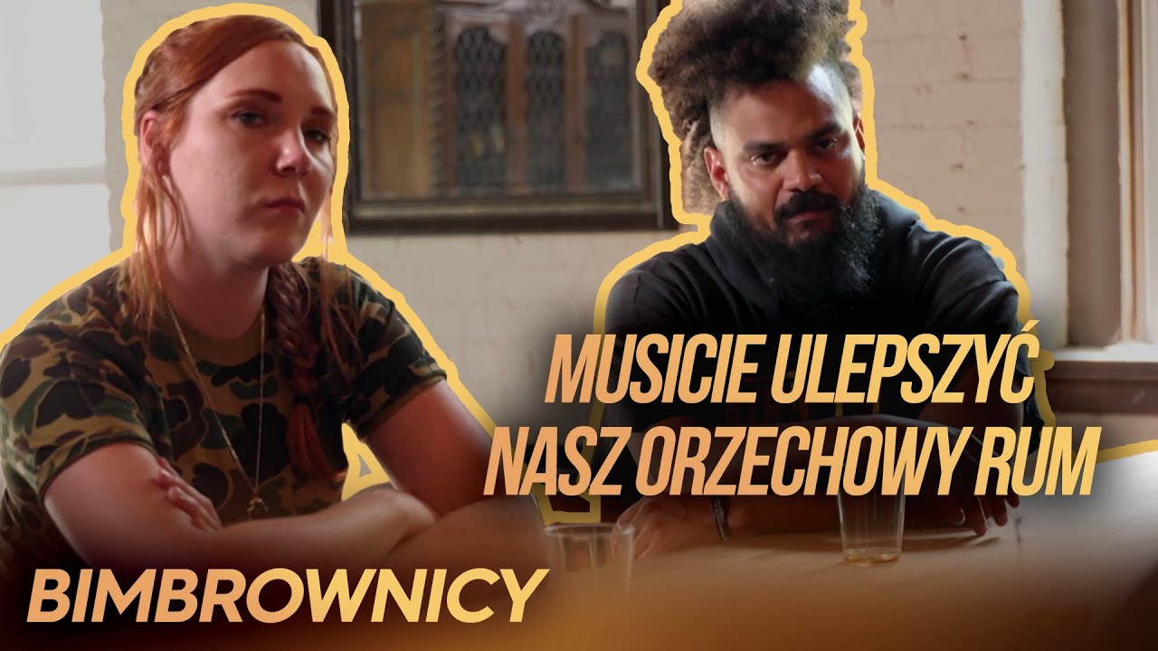 Połączyli 2 geniuszy i kazali im stworzyć alkohol z NAJWYŻSZEJ PÓŁKI! | Bimbrownicy