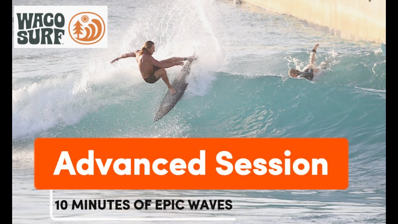 3- Hours of Advanced Sessions At Waco Surf  (In 10 Minutes)