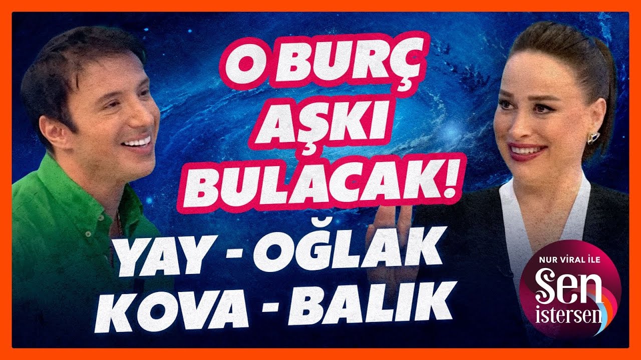 BAŞKA BİR SÜRECE HAZIR MISINIZ? Can Aydoğmuş'tan Burç Yorumları | Nur Viral ile Sen İstersen | BBO