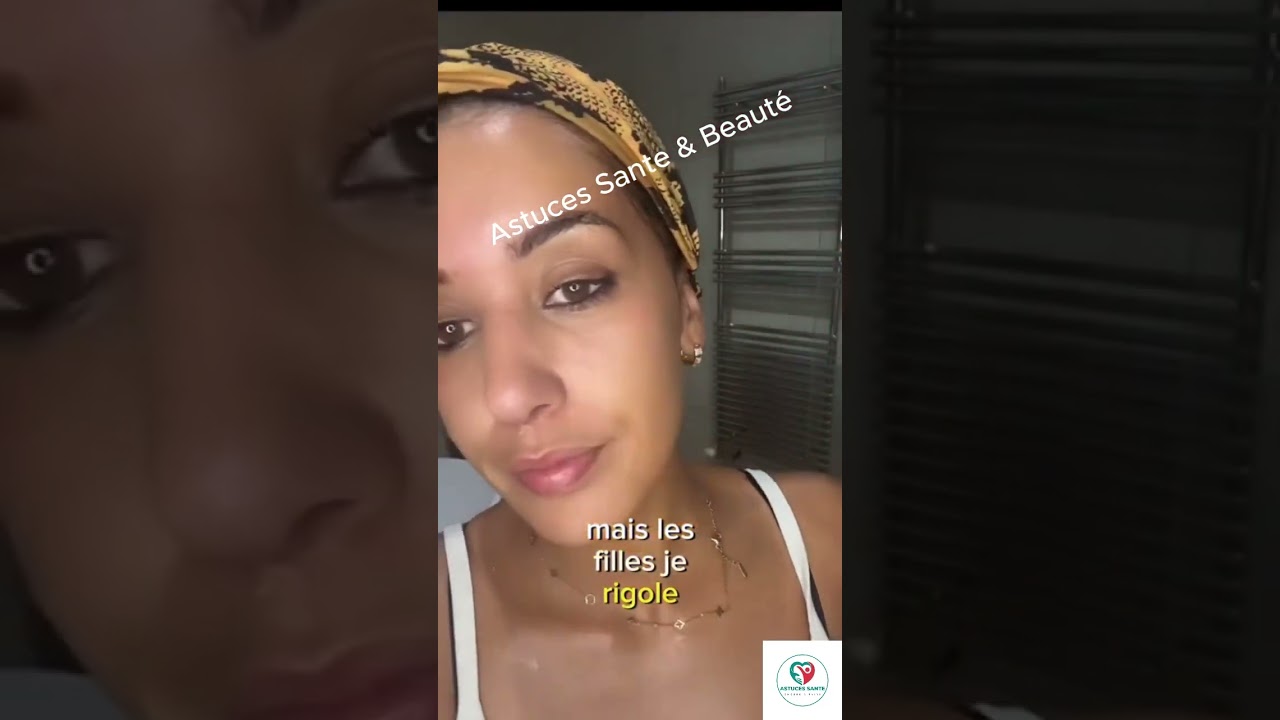 ASTUCE BEAUT&Eacute;  DU VISAGE